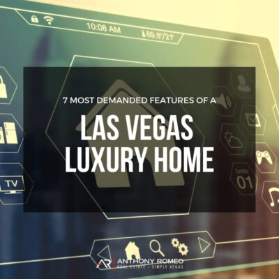 7 Most Demanded Features in a Las Vegas Luxury Home